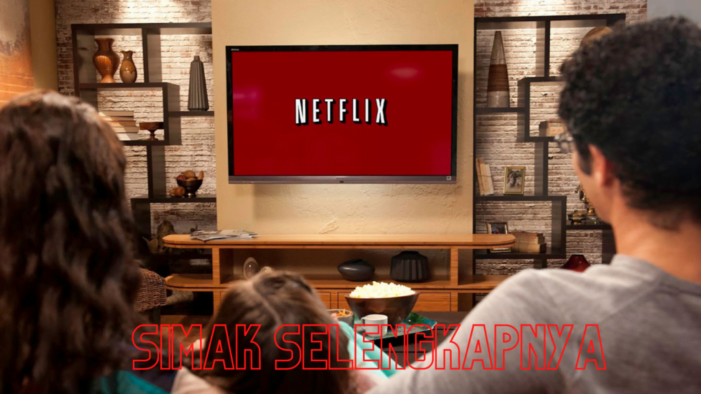 Cara Menonton Netflix Gratis