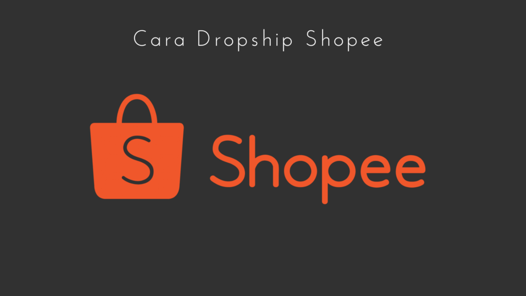 Yang Harus Disiapkan Untuk Melakukan Dropship Shopee
