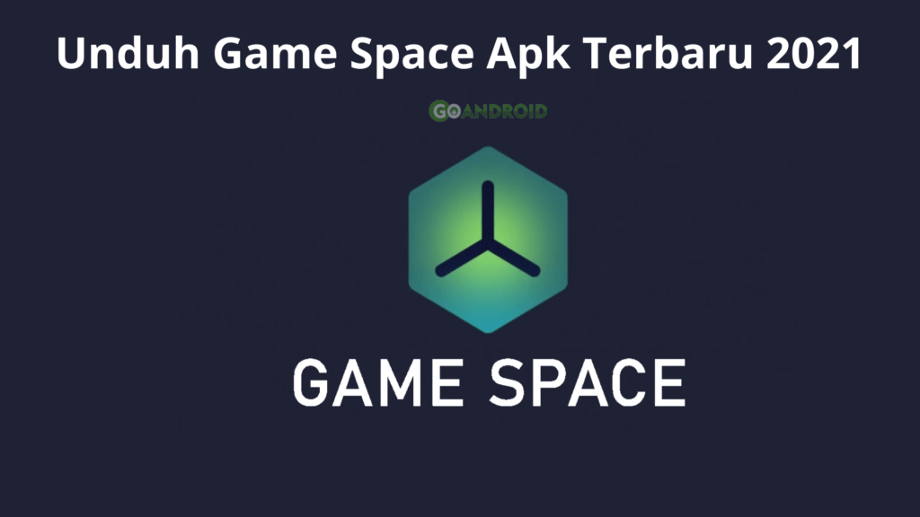 Apa itu Aplikasi Game Space Apk_