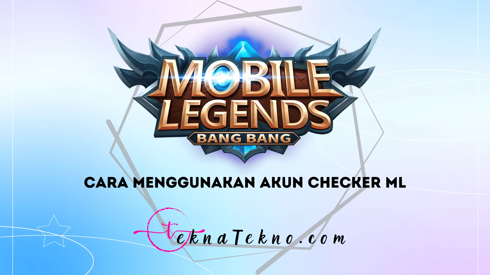 5 Cara Menggunakan Akun Checker Mobile Legends