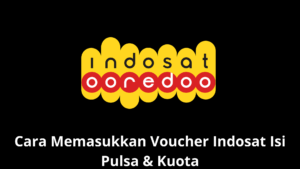 Cara Menggunakan Voucher Indosat