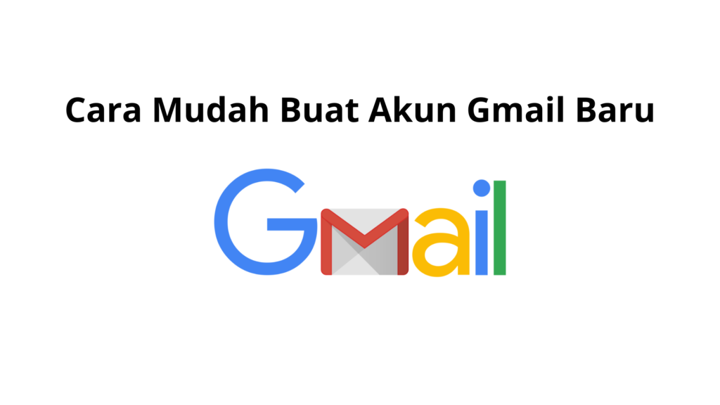 Cara membuat akun Gmail sangat sederhana, Berikut langkah-langkahnya_