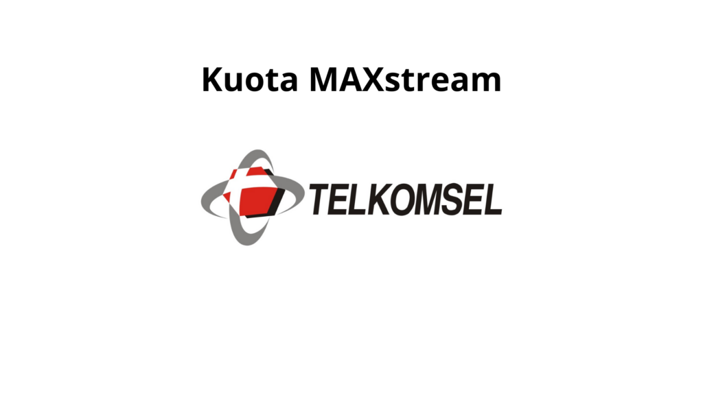 Kuota Multimedia Telkomsel MAXstream