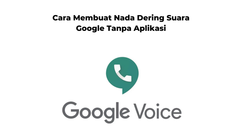 Membuat Google Voice di Ponsel Android