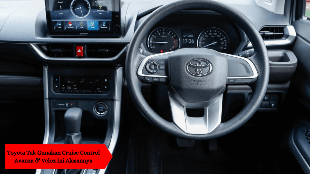 Alasan Toyota Tak Gunakan Fitur Cruise Control di Avanza dan Veloz Terbaru