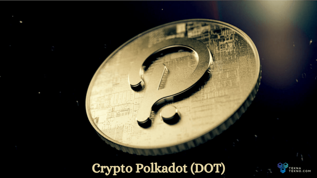 Apa Itu Crypto Polkadot (DOT)_