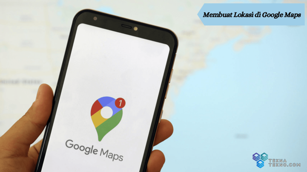Cara Membuat Lokasi di Google Maps Untuk Bisnis