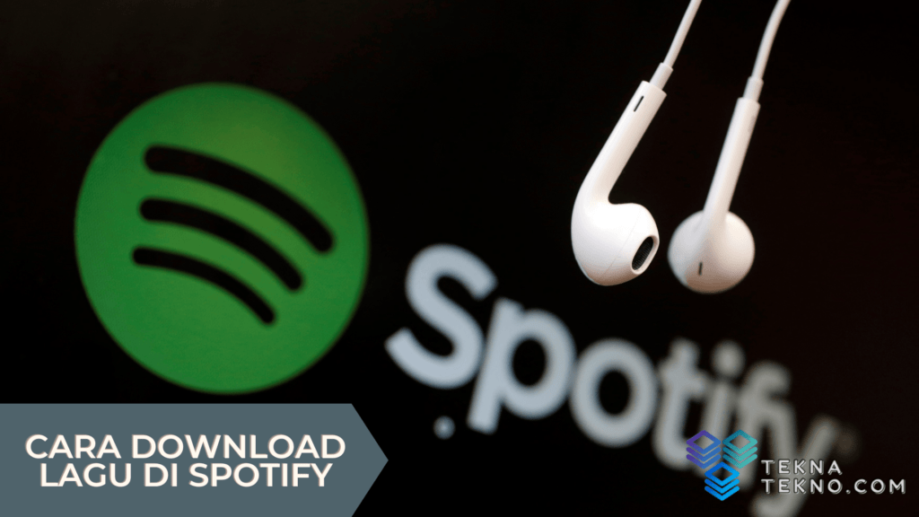 Cara Download Lagu di Spotify Terbaru 2021