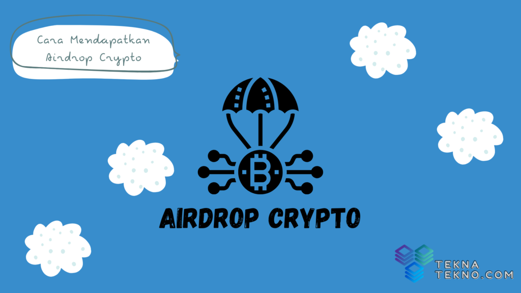 Cara Efektif Mendapatkan Airdrops Crypto