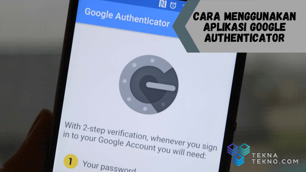 Cara Menggunakan Aplikasi Google Authenticator