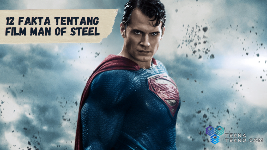 Fakta Menarik Film Man Of Steel