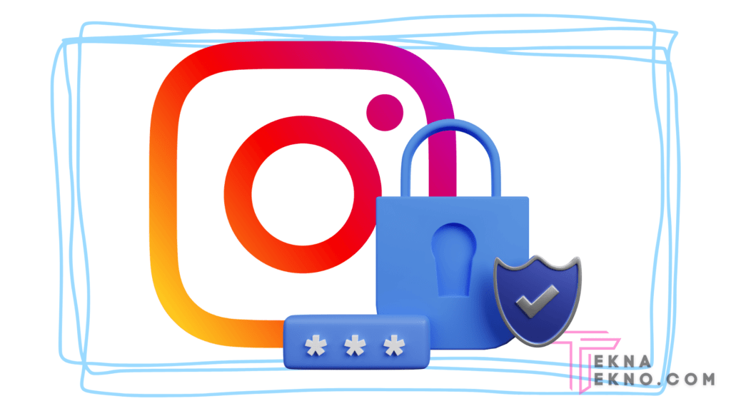 Tips Menjaga Kerahasiaan Password Instagram
