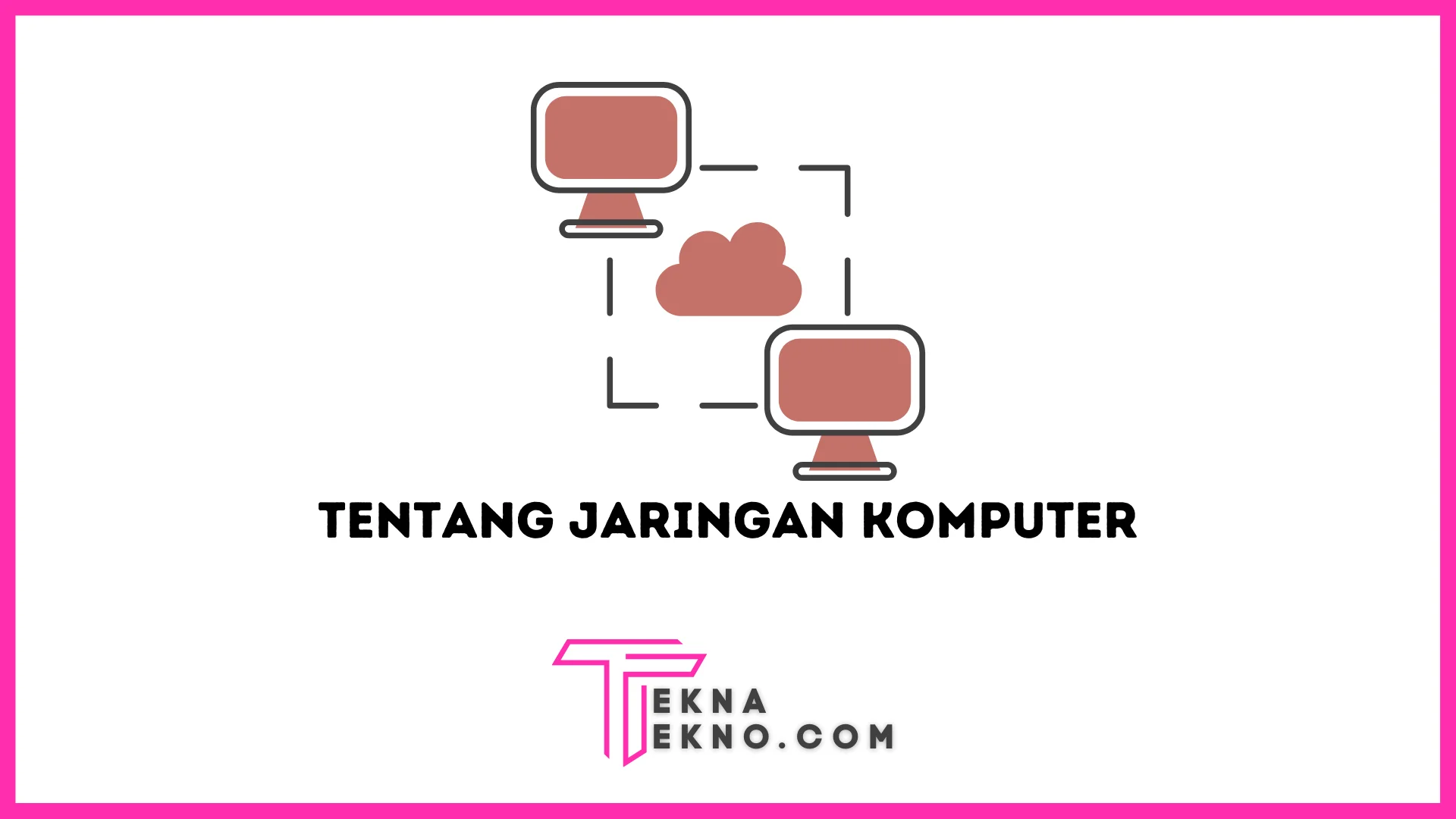 Apa Itu Jaringan Komputer Dan Internet Pengertian Fungsi Jenis Dan