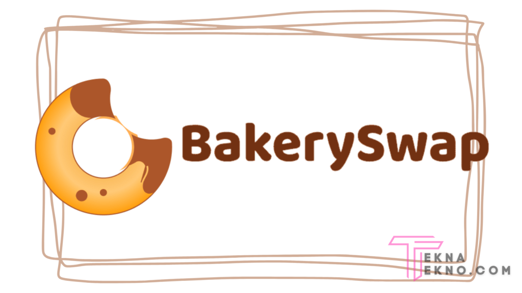 Cara Menggunakan BakerySwap