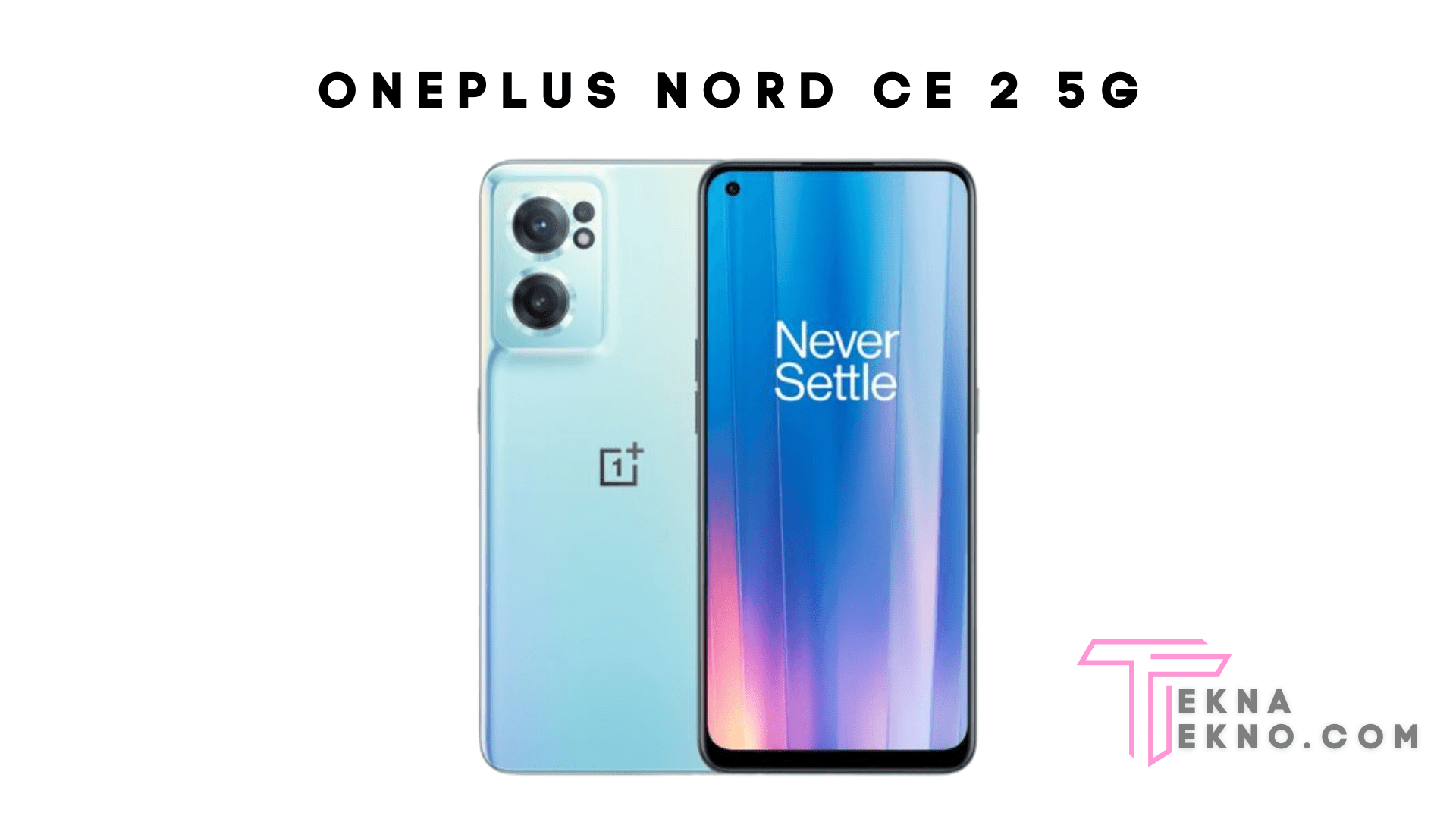 Detail Spesifikasi OnePlus Nord CE 2 5G