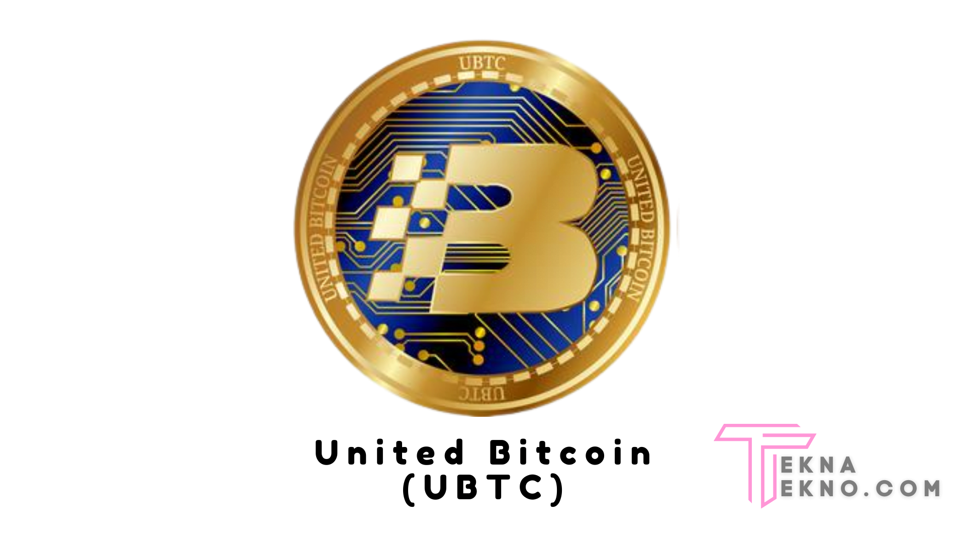 Mengenal United Bitcoin (UBTC)