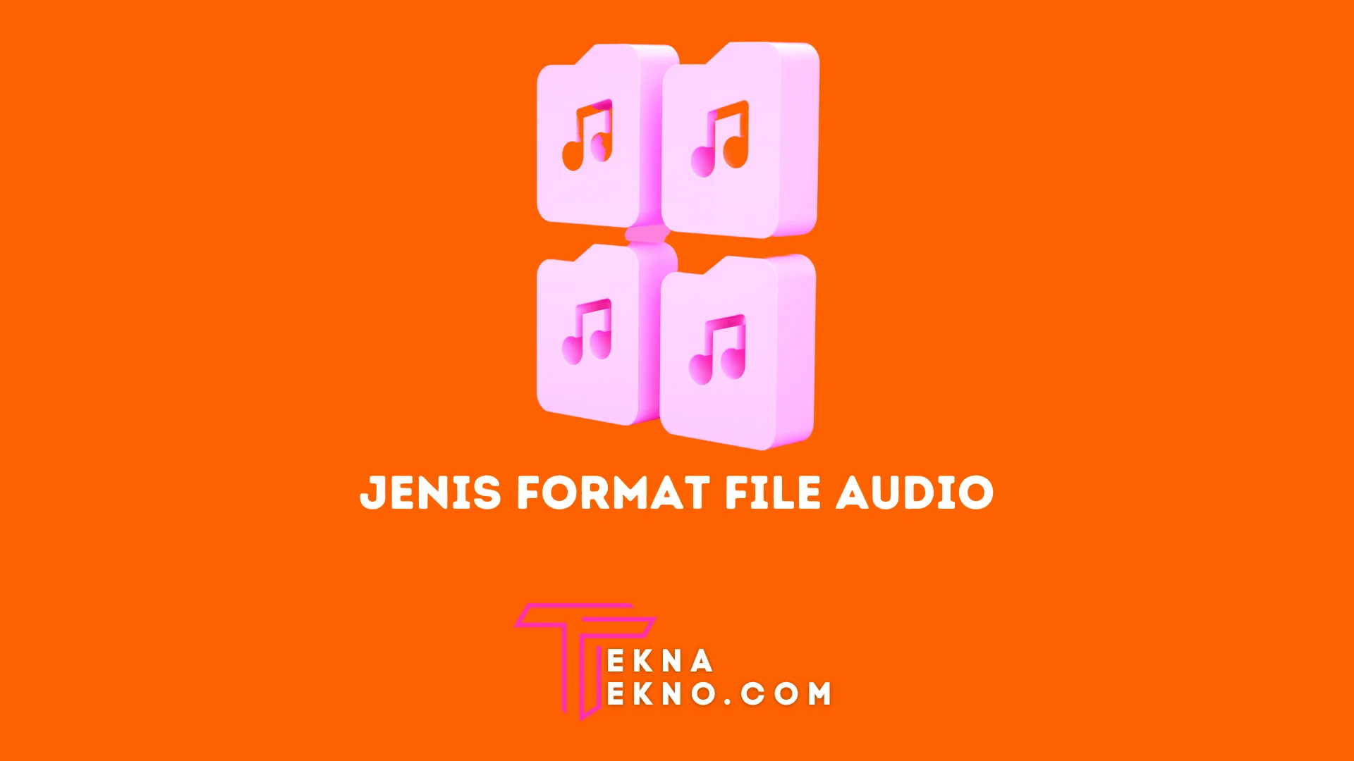 10+ Jenis Format File Audio yang Perlu Kamu Ketahui