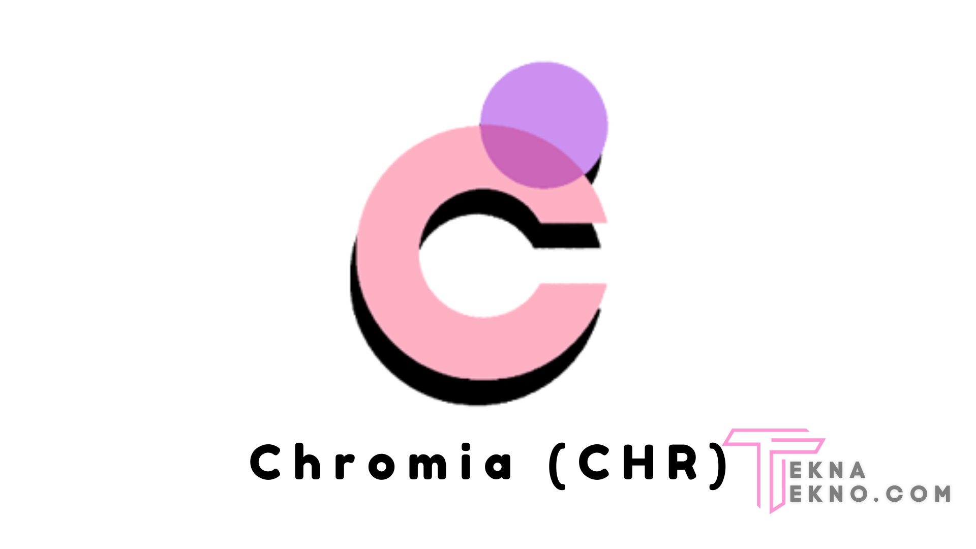 Mengenal Apa itu Chromia (CHR)