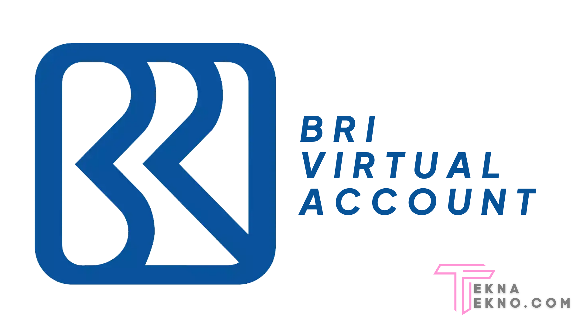 Apa itu BRI Virtual Account