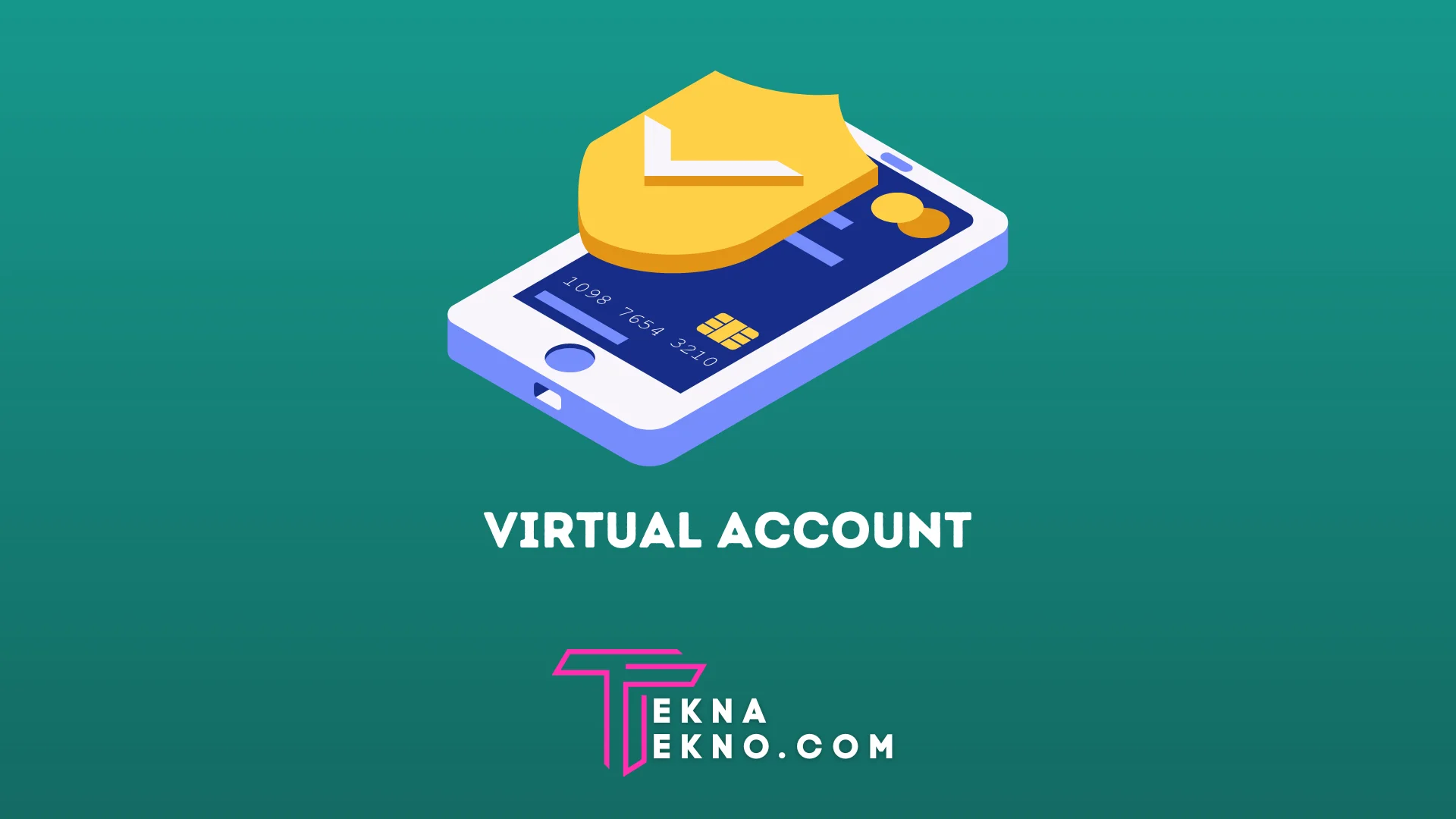 Apa itu Virtual Account: Inilah Manfaat dan Cara Kerjanya