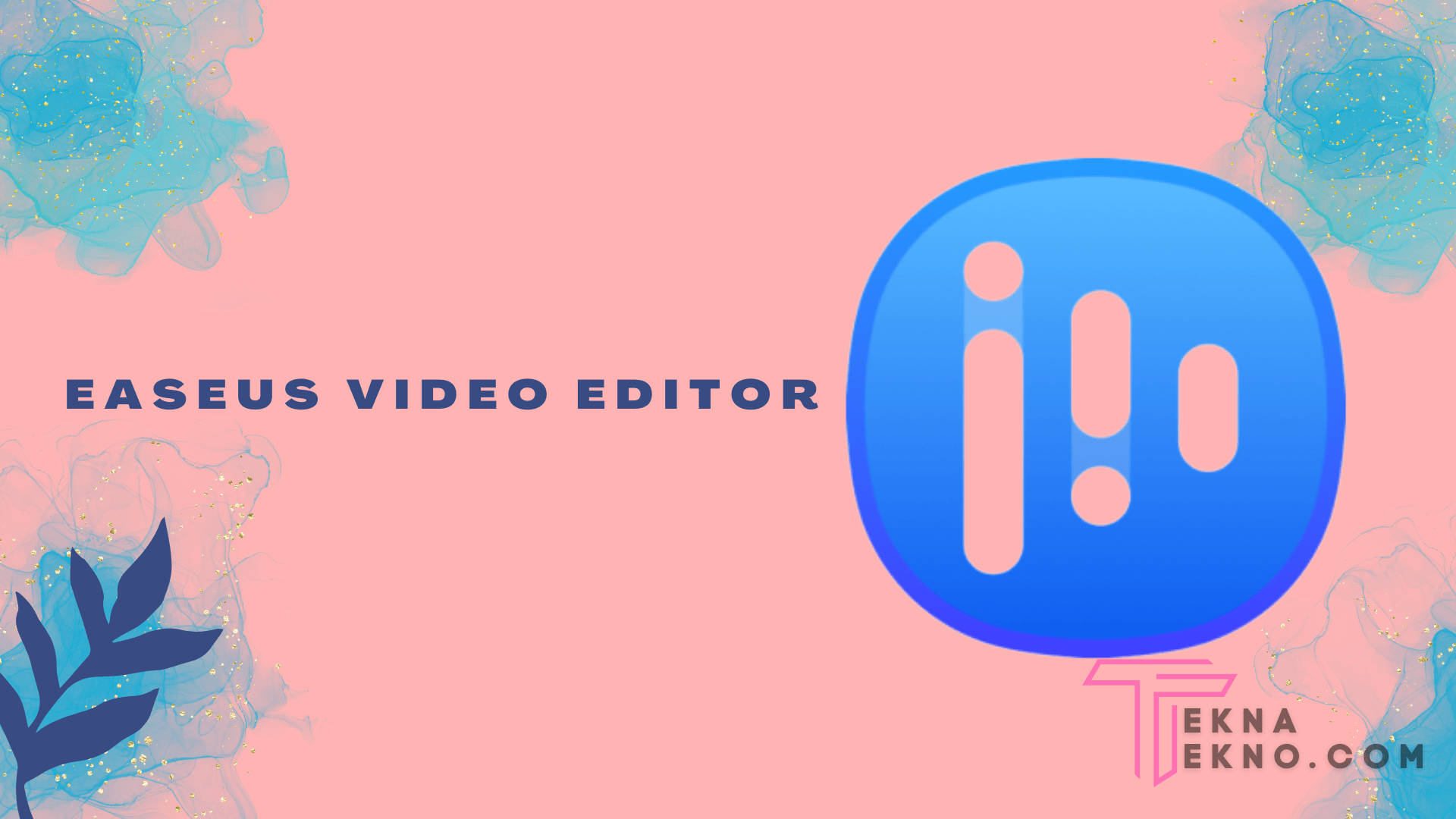 Kelebihan EaseUS Video Editor