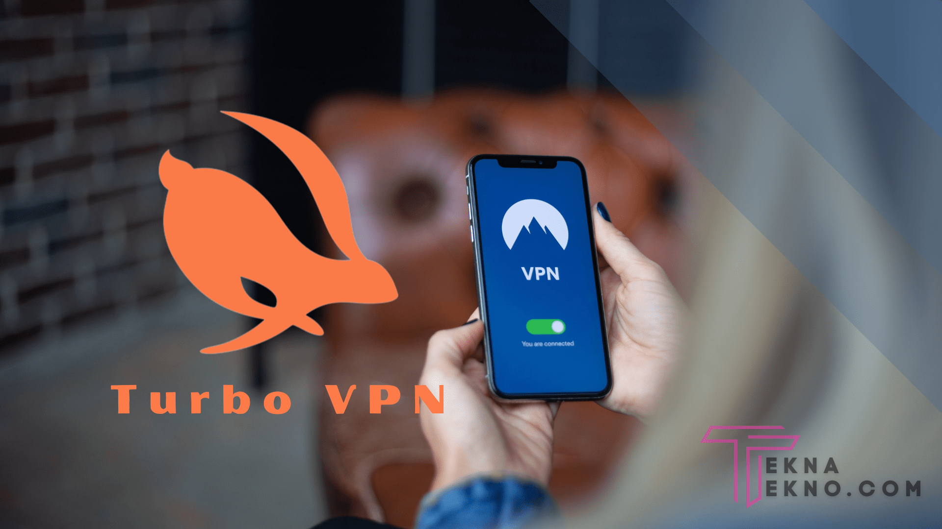 Mengenal Fungsi Turbo Vpn Dan Kelebihannya Dalam Privasi Dan Keamanan