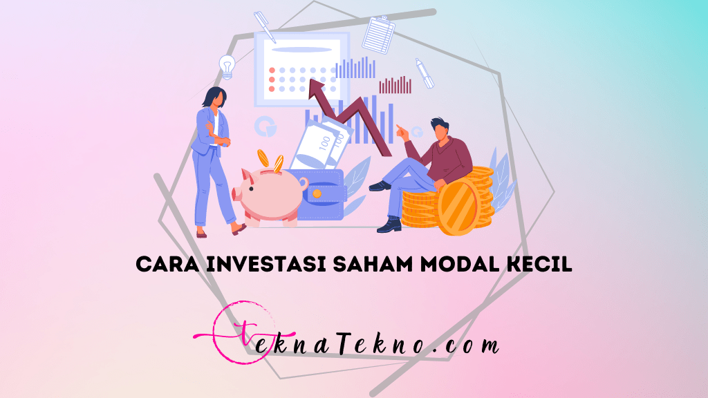 13 Cara Investasi Saham Modal Kecil untuk Pemula