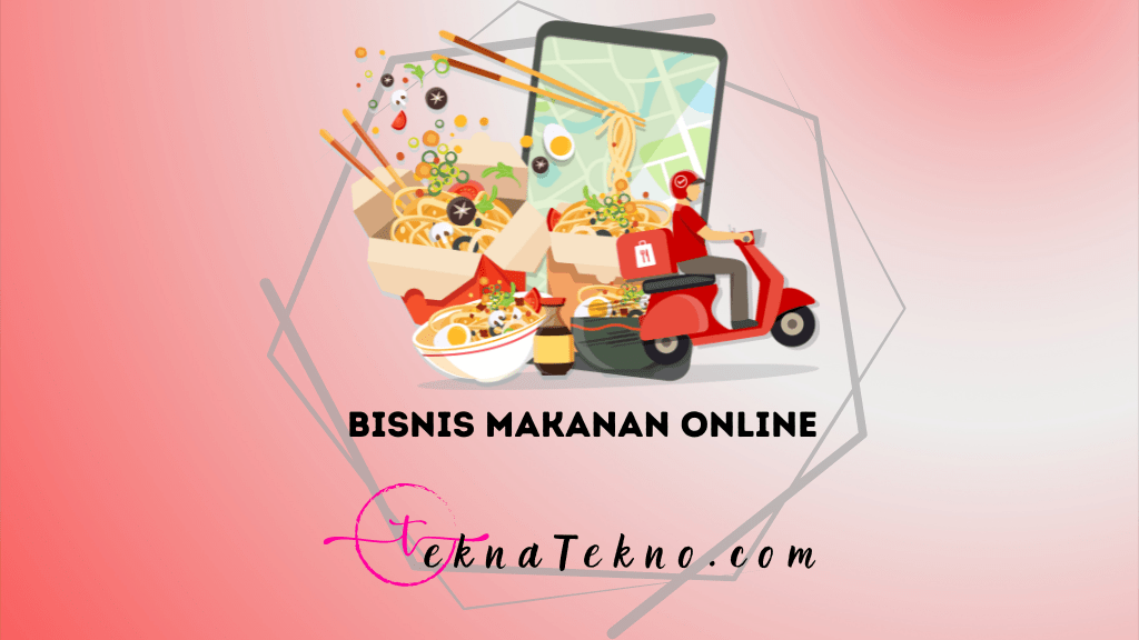 20 Ide Bisnis Makanan Online yang Laris Manis di Pasaran