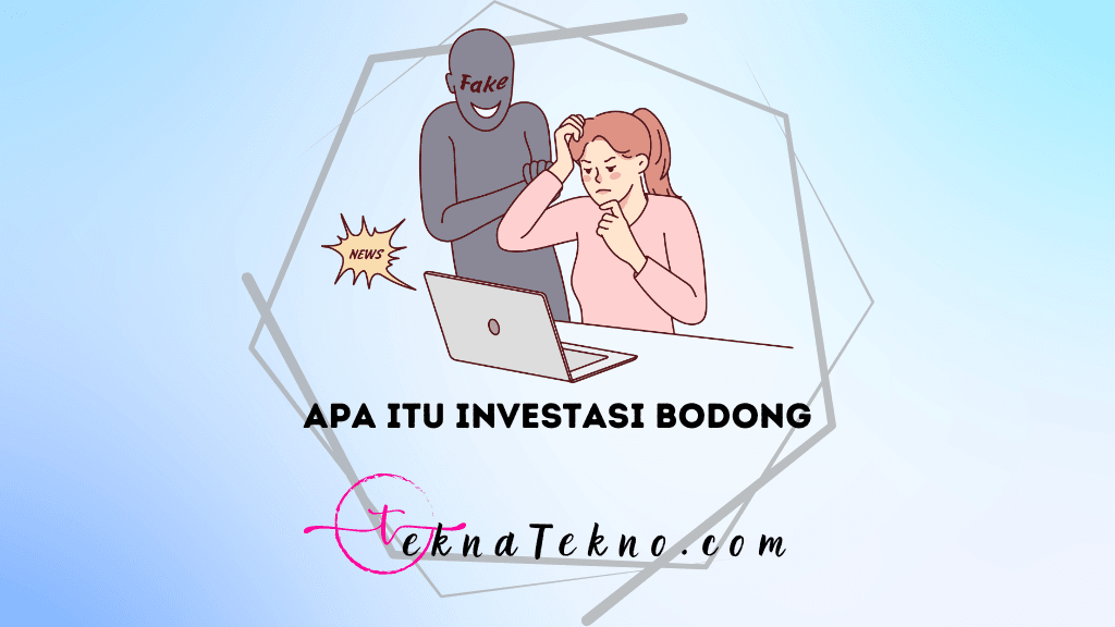 Apa Itu Investasi Bodong? Kenali Ciri-ciri, Risiko, dan Cara Menghindarinya