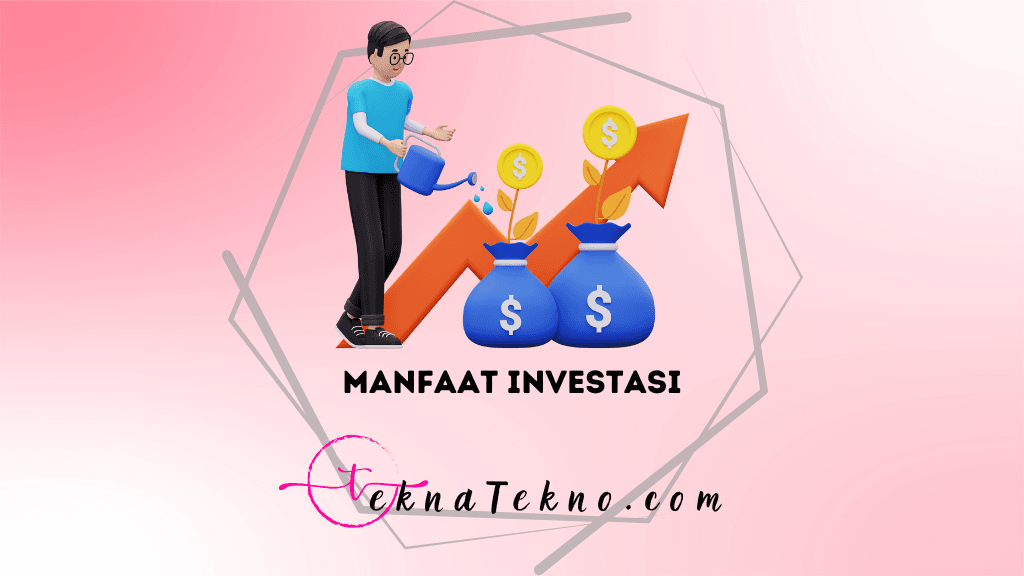 Inilah 14 Manfaat Investasi yang Bisa Bikin Kamu Kaya