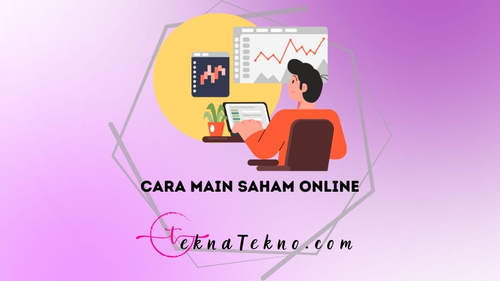 10 Cara Main Saham Online Tanpa Modal untuk Pemula