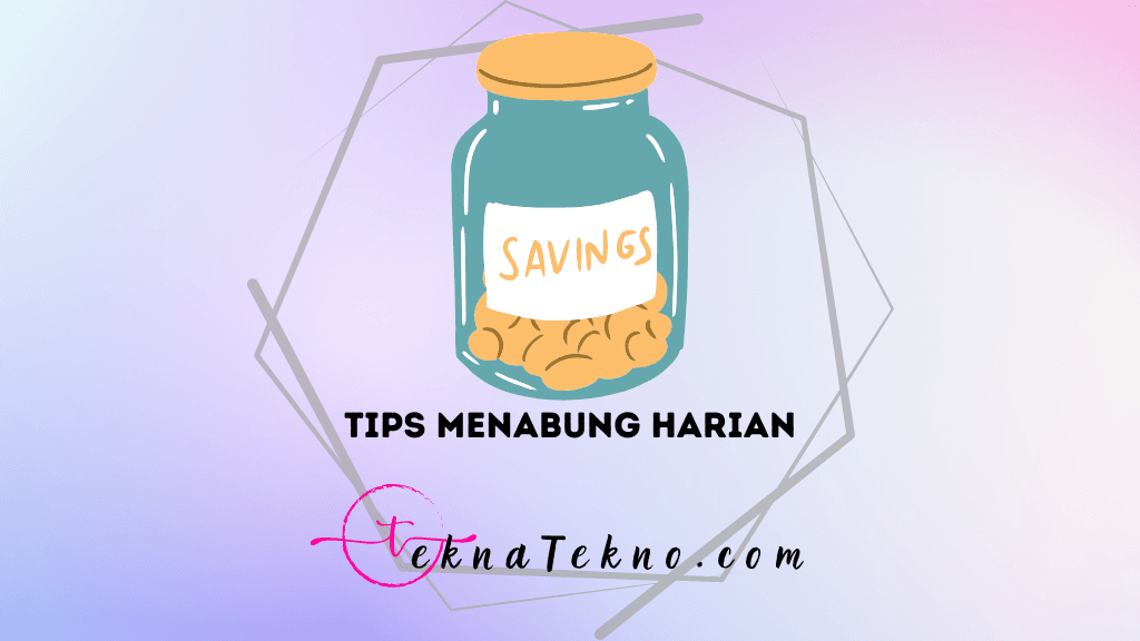 15 Tips Menabung Harian untuk Keuangan Lebih Stabil