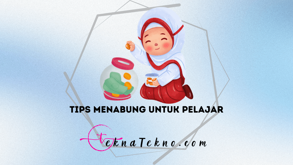 15 Tips Menabung untuk Pelajar Gen Z, Bikin Dompet Makin Tebal