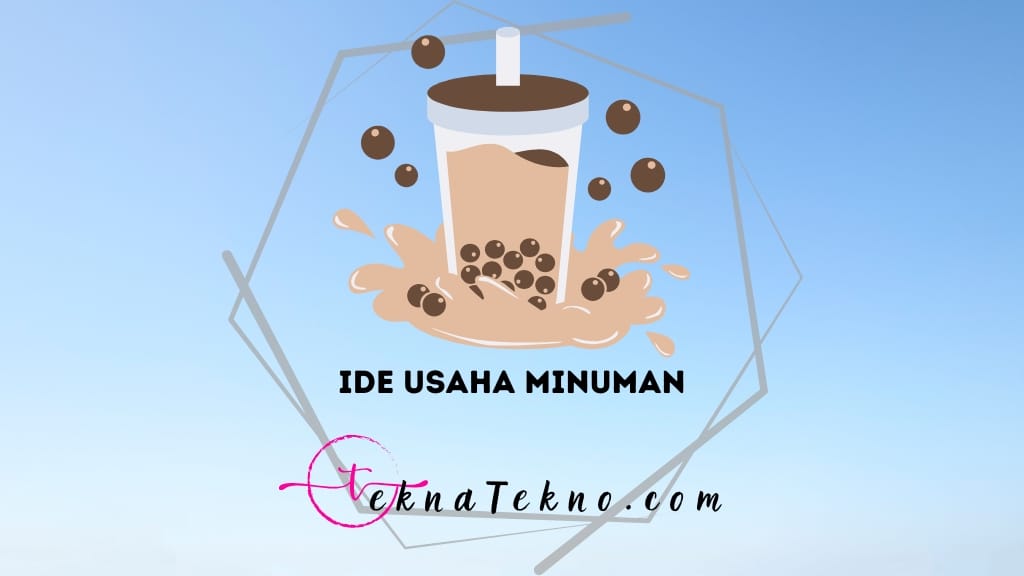 20 Rekomendasi Ide Usaha Minuman Kekinian, Sehat dan Unik